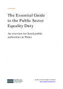 The Essential Guide to the Public Sector Equality Duty An overview for listed public authorities in Wales